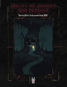 Places of Prayer and Despair: Seven Holy Locations for RPG (The Holy Trinity) by Carl-Erik Engqvist