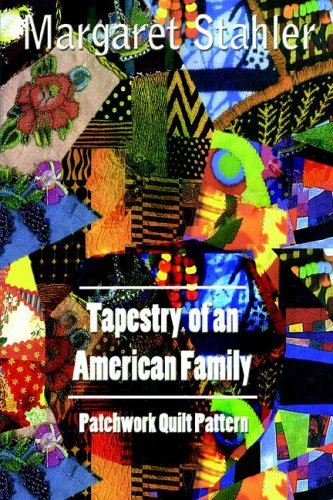 The Tapestry of an American Family by Margaret Stahler