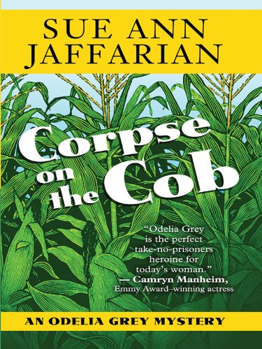 Corpse on the Cob (Thorndike Press Large Print Mystery Series) by Sue Ann Jaffarian