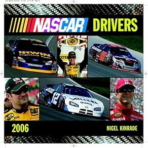Nascar Drivers 2006 Calendar by Nigel Kinrade