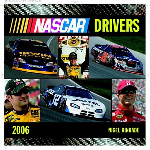 Nascar Drivers 2006 Calendar by Nigel Kinrade