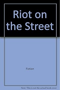 Riot on the street (Series)