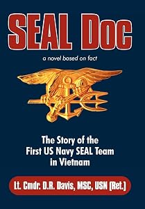 Seal Doc: The Story of the First US Navy Seal Team in Vietnam by Lt Cmdr D R Davis Msc Usn (Ret )