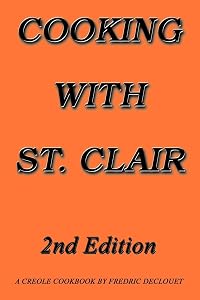 Cooking With St. Clair: Second Edition by Fredric DeClouet
