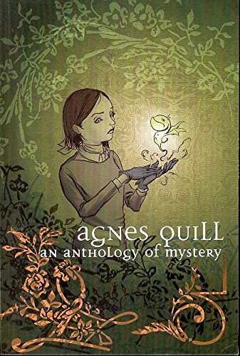 Agnes Quill: An Anthology Of Mystery by Dave Roman