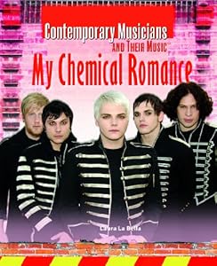 My Chemical Romance (Contemporary Musicians and Their Music)