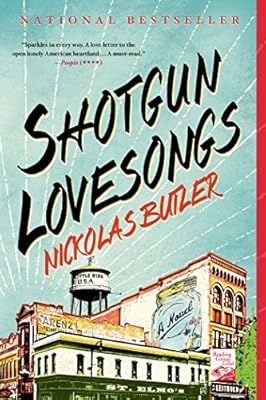 Shotgun Lovesongs: A Novel