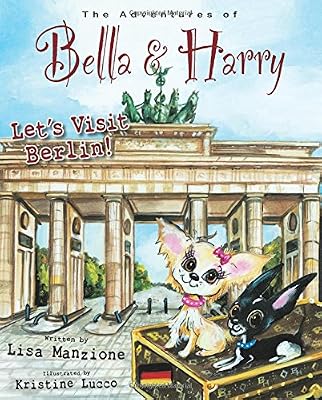 Let's Visit Berlin!: Adventures of Bella &amp; Harry