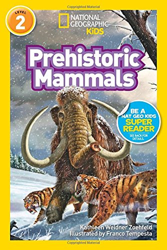 National Geographic Readers: Prehistoric Mammals by Kathleen Weidner Zoehfeld