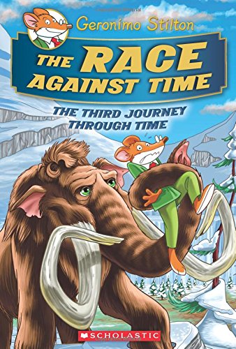 The Race Against Time (Geronimo Stilton Journey Through Time #3)