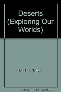Deserts (Exploring Our Worlds)