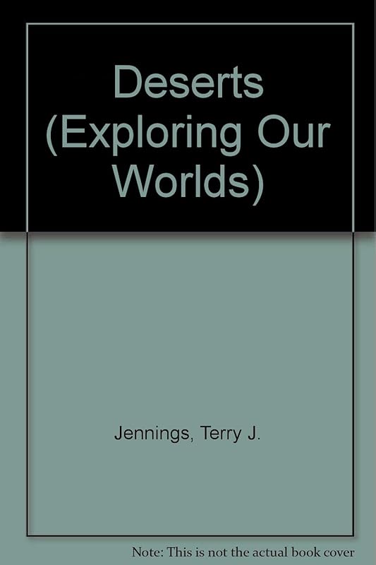 Deserts (Exploring Our Worlds) by Terry J. Jennings
