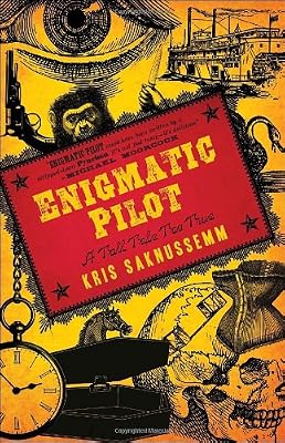 Enigmatic Pilot: A Tall Tale Too True