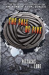 The Fall of Five (Lorien Legacies, Book 4)