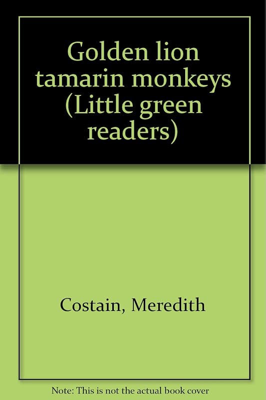 Golden lion tamarin monkeys (Little green readers) by Meredith Costain