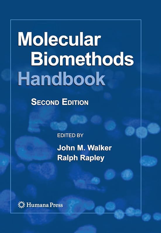 Molecular Biomethods Handbook (Springer Protocols Handbooks) by John M. Walker