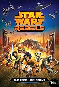 Star Wars Rebels: The Rebellion Begins