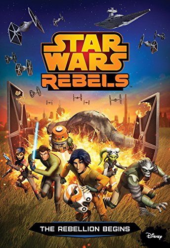 Star Wars Rebels: The Rebellion Begins by Michael Kogge