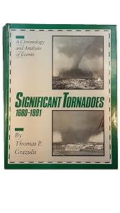 Significant Tornadoes 1680-1991/a Chronology and Analysis of Events