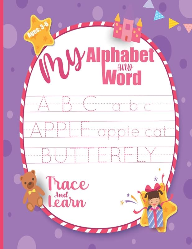 Trace Letters: My Alphabet And Word :Trace and learn: Practice workbook for kids: Preschool writing Workbook for Kindergarten and Kids Ages 3-6. by MD Morsalin Sarker
