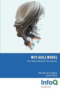 Why Agile Works by Michael de la Maza