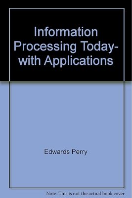 Information Processing Today, with Applications
