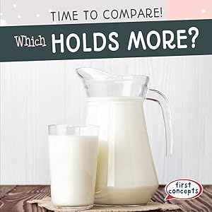 Which Holds More? (Time to Compare!) by Jagger Youssef