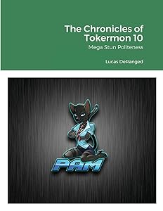 The Chronicles of Tokermon 10: Mega Stun Politeness