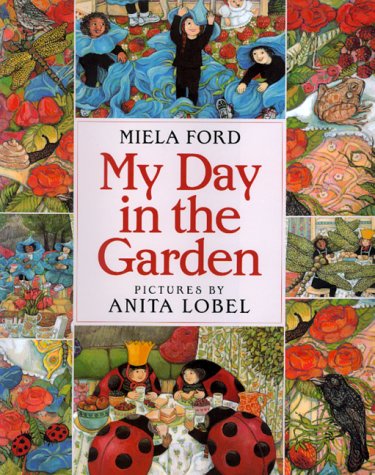 My Day in the Garden by Miela Ford