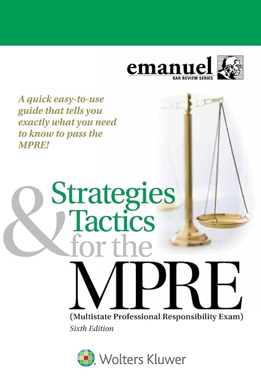 Strategies & Tactics for the MPRE: (Multistate Professional Responsibility Exam) (Bar Review) by Steven L. Emanuel