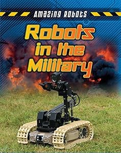 Robots in the Military