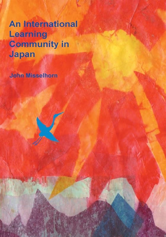 An International Learning Community in Japan by John Misselhorn