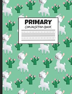 Primary Composition Book: Cute White Llamas with Flowering Cacti, 200 Pages, Handwriting Paper (7.44" x 9.69")