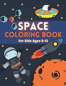 Space Coloring Book For Kids Ages 8-12: Fun Designs For Boys and Girls by MyCreations Press