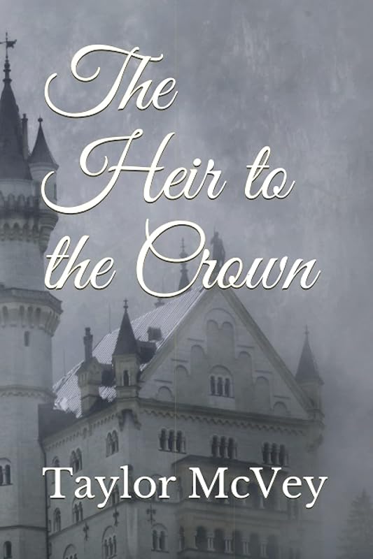 The Heir to the Crown by Taylor McVey