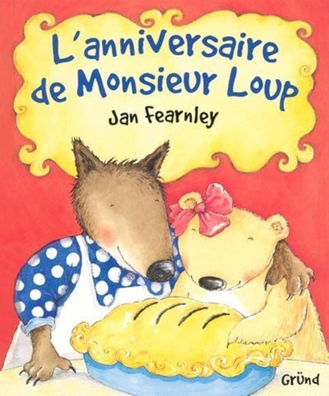 L'anniversaire de monsieur Loup by Jan Fearnley