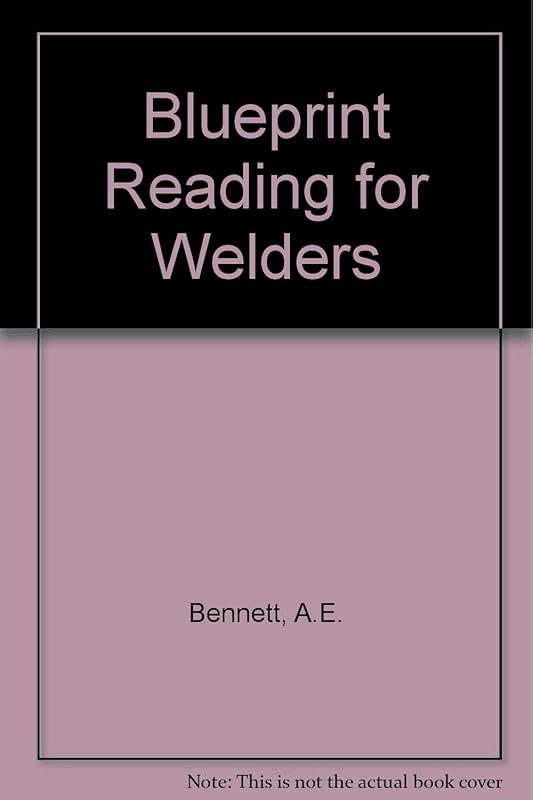 Blueprint Reading for Welders, 5th Edition by A.E. Bennett