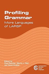 Profiling Grammar: More Languages of LARSP (Communication Disorders Across Languages Book 15)