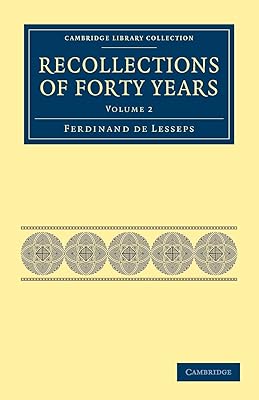 Recollections of Forty Years (Cambridge Library Collection - Technology) (Volume 2)