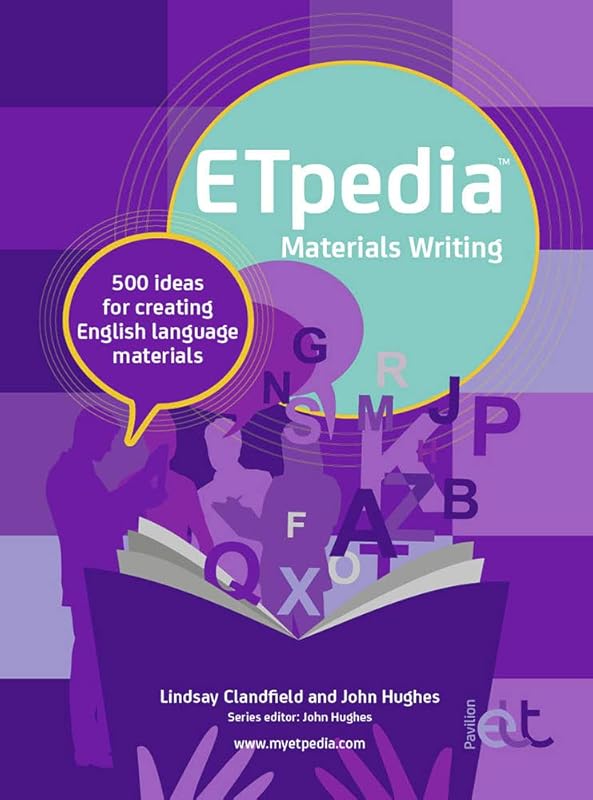 ETpedia Materials Writing: 500 Ideas for Creating English Language Materials by Lindsay Clandfield