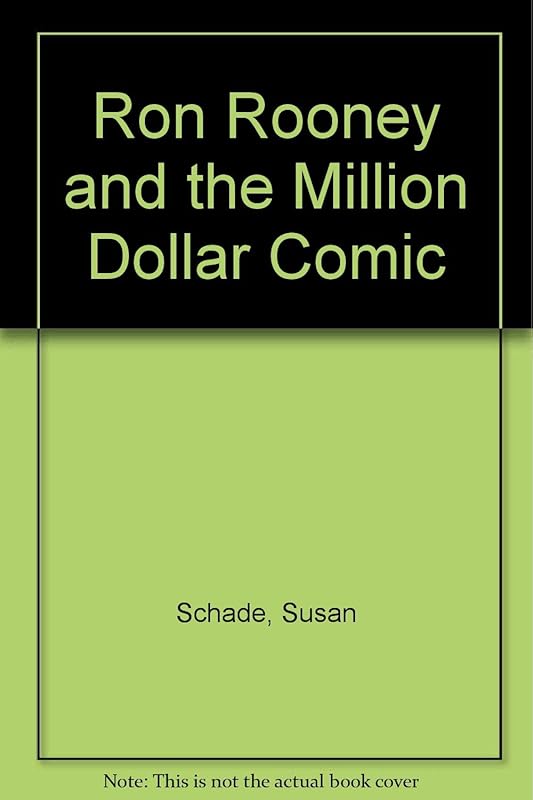 Ron Rooney and the Million Dollar Comic by Susan Schade