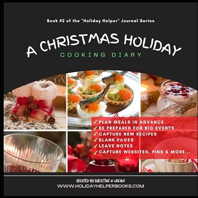 A Christmas Holiday Cooking Diary