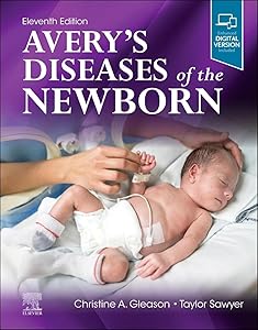 Avery's Diseases of the Newborn by Taylor Sawyer DO MEd