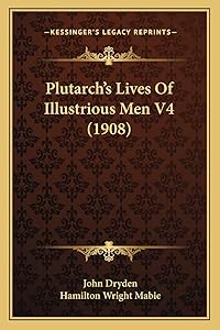 Plutarch's Lives Of Illustrious Men V4 (1908)