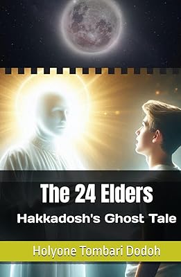 The 24 Elders: Hakkadosh's Ghost Tale