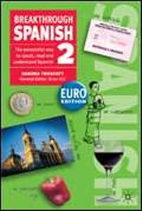Breakthrough Spanish 2 Euro edition by Sandra Truscott