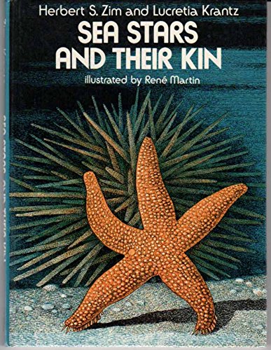Sea Stars and Their Kin by Rene Martin