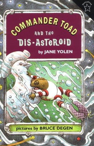 Commander Toad and the Dis-asteroid by Jane Yolen