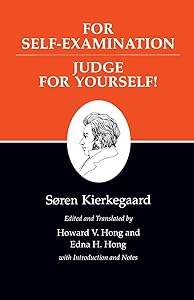 For Self-Examination/Judge for Yourselves : Kierkegaard's Writings, Vol 21 (Kierkegaard's Writings, 21)