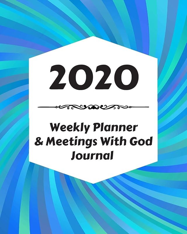 2020 Weekly Planner & Meetings With God Journal: Calendar & Monthly Planner Included: Great New Year Gift For Christians, Catholics, Religious Devout Persons, Church Mates (Meetings With God Planner) by GraceAndMercy Press